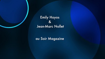 Emily Hoyos & Jean-Marc Nollet au Soir Magazine