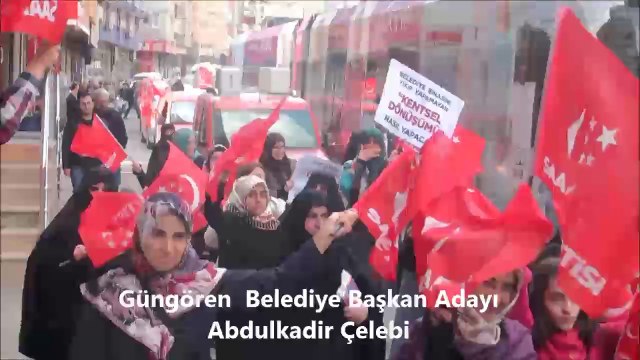 Büyük Sevgi Yürüyüşümüz (Saadet Partisi Güngören Belediye Başkan Adayı Abdulkadir Çelebi )