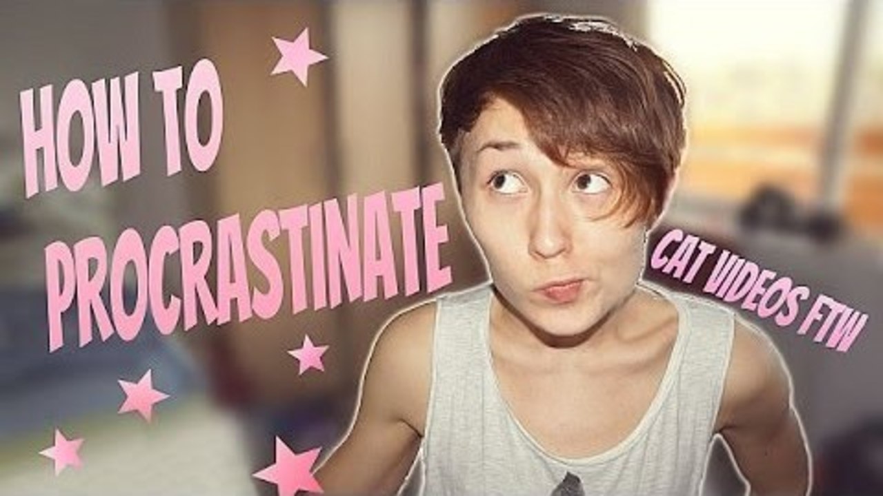 HOW TO PROCRASTINATE