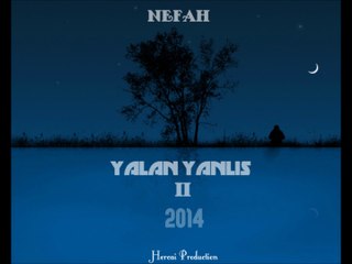 Nefah - Yalan Yanlış II (2014)