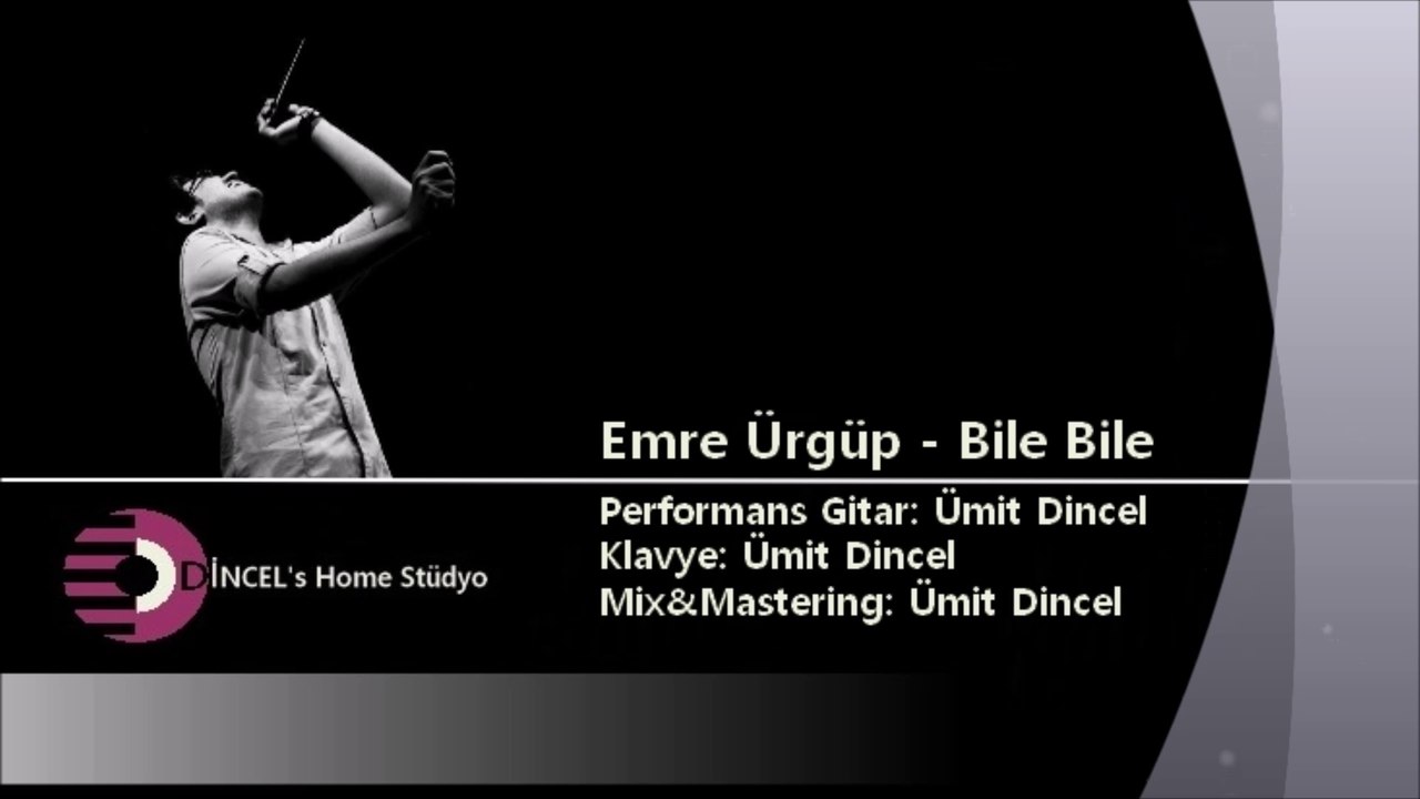 Emre Ürgüp - Bile Bile (DİNCEL's Home Stüdyo) YENİ !!!