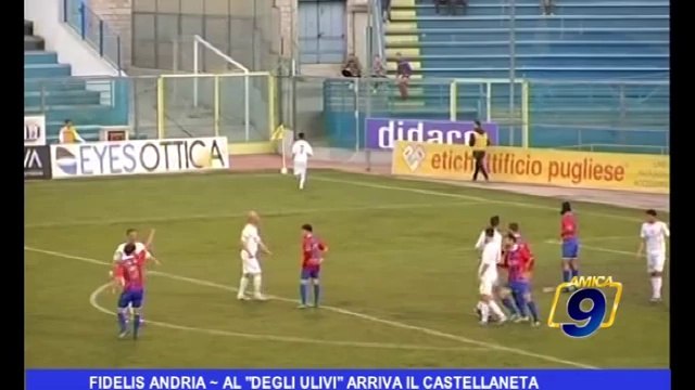 Fidelis Andria | Al Degli Ulivi arriva il Castellaneta