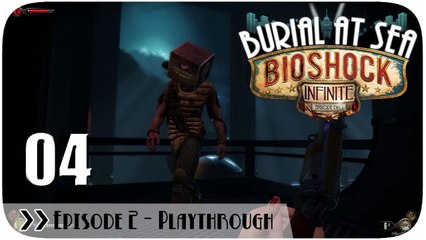 Bioshock Infinite Burial at Sea (DLC) - Episode 2 - Pt.4