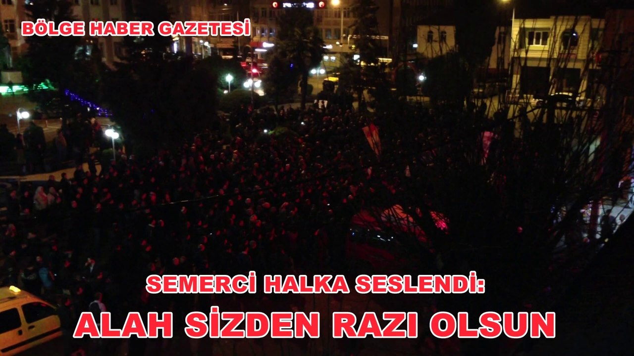 MUSTAFA SEMERCİ HALKA KONUŞTU