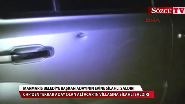 Marmaris Belediye Başkan adayının evine silahlı saldırı