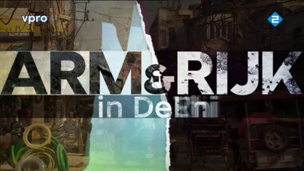 Arm en rijk (4): Delhi