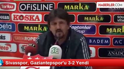 Sivasspor, Gaziantepspor'u 3-2 Yendi