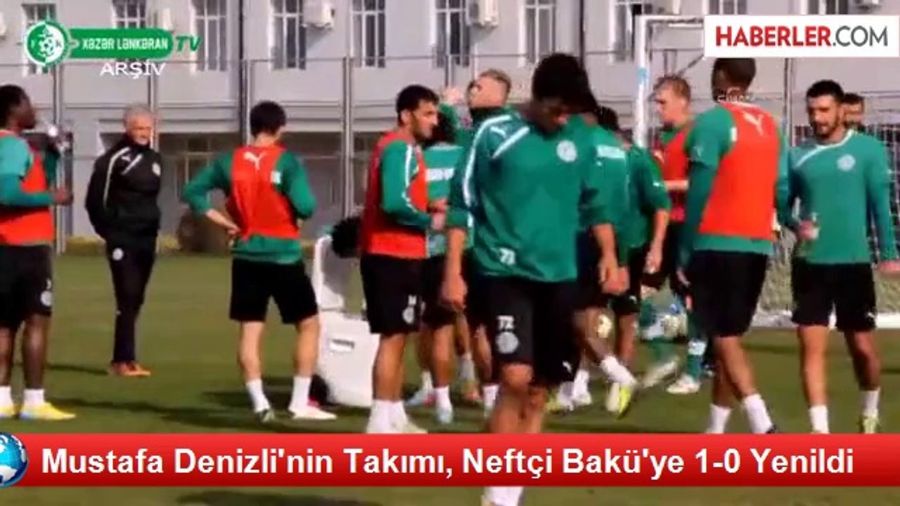 Mustafa Denizli'nin Takımı, Neftçi Bakü'ye 1-0 Yenildi