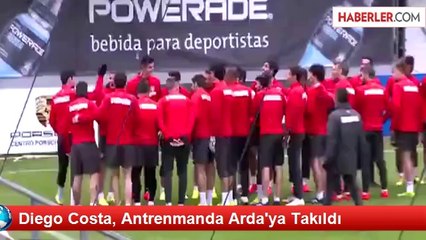Diego Costa, Antrenmanda Arda'ya Takıldı