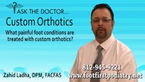 New Albany and Seymour, IN -  What Painful Foot Conditions Are Treated With Custom Orthotics? Podiatrist