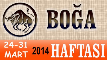 BOĞA Bu HAFTA Burç ve Astroloji Yorumu(31 Mart - 7 Nisan 2014) Astrolog DEMET BALTACI, Bilinç Okulu