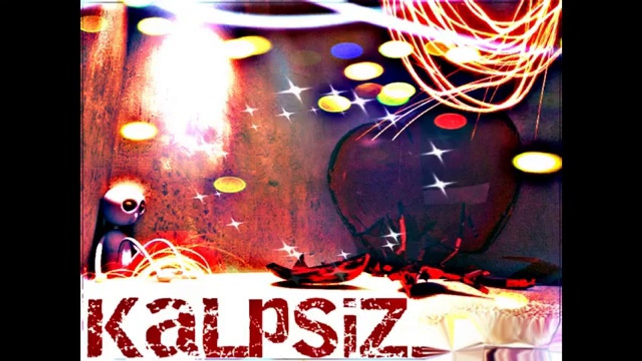 KaLpSiZ  Fırtına Kopuyor Her Gün Hayatımda