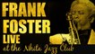 Frank Foster - Jazz lounge, bebop & swing, Frank Foster Live At the Nhita Jazz Club
