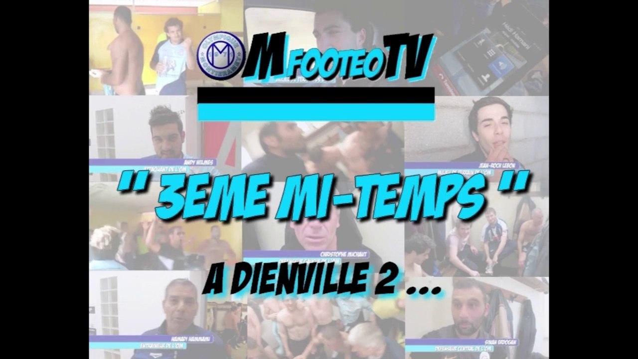 US DIENVILLE 2 - OM / 3ème mi-temps