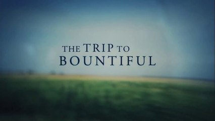THE TRIP TO BOUNTIFUL (2014) Trailer VO - HD