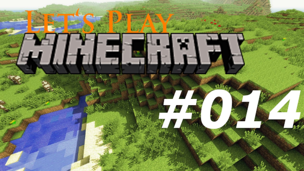 Let's Play: Minecraft #014 [Deutsch | HD]