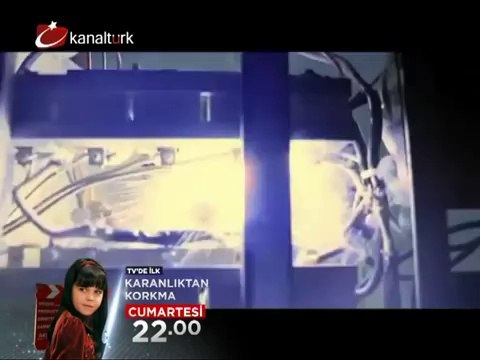 TV'DE İLK ! KARANLIKTAN KORKMA 29 Eylül Cumartesi akşamı saat 21:40'da Kanaltürk'te...