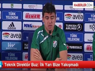 Teknik Direktör Buz: İlk Yarı Bize Yakışmadı