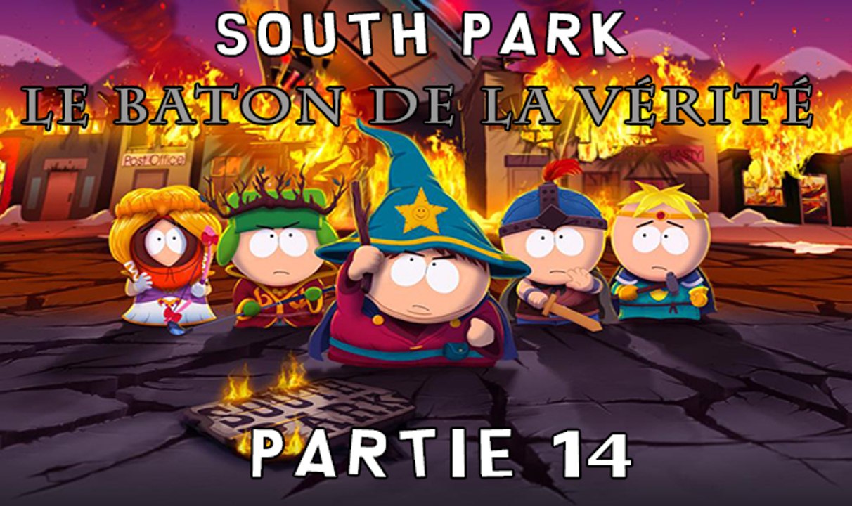 ► Let's play - South Park : Le Bâton de la vérité - Partie 14+Fin - PC