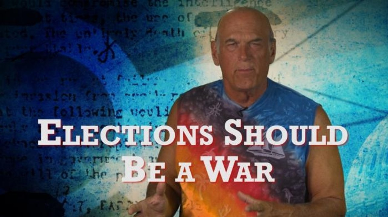 Elections Should Be a War
