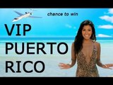 VIP Puerto Rico Getaway Sweepstakes