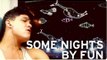 Some Nights FUN. - Brandyn Burnette