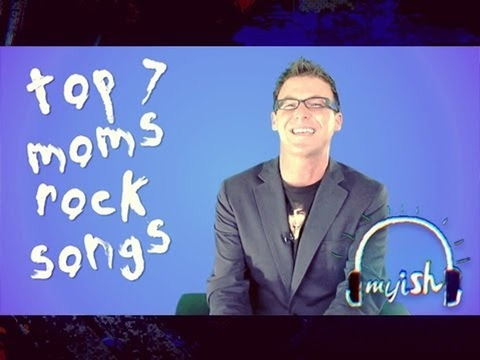 The Top 7 'Moms Rock!' Songs of All Time - Michael Buckley - ISHlist 11