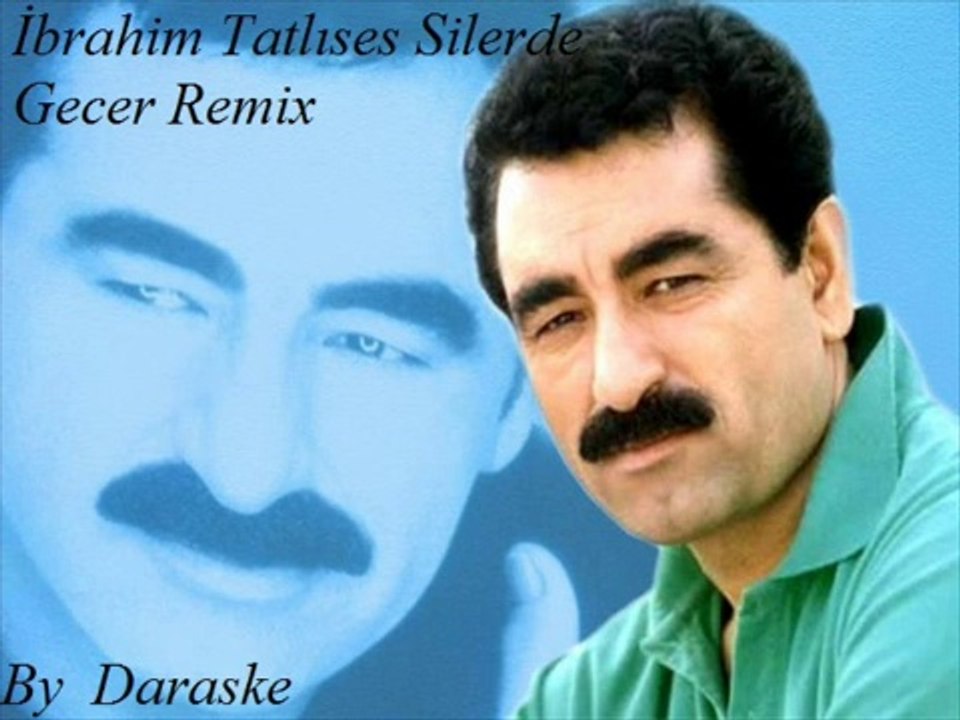 İbrahim Tatlıses - Silerde Geçer Remix - By Daraske