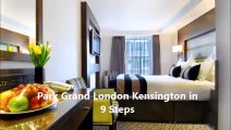 Park Grand London Kensington in 9 Easy Steps -Thinkhotels.com