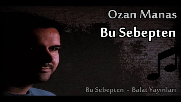 Bu Sebepten (Ozan Manas)