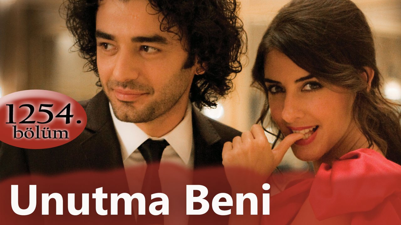Unutma Beni 1254. Bölüm
