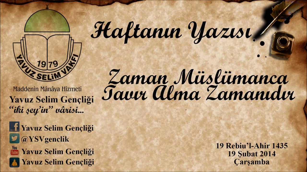 "ZAMAN MÜSLÜMANCA TAVIR ALMA ZAMANIDIR" -  Y.S.V. - Trabzon - Haftanın Yazısı