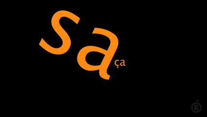 sa ≠ ça , bien distinguer  ces homophones