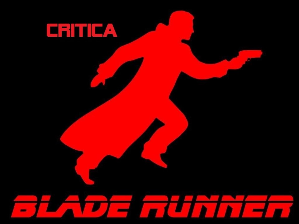 Videocríticas, Epichode X : Blade Runner
