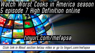 watch Worst Cooks in America season 5 episode 7 High Definition online