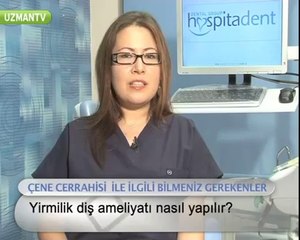 Yirmilik diş ameliyatı nasıl yapılır?