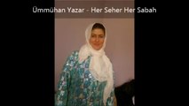 Ümmühan Yazar - Her Seher Her Sabah DTHM Sanatçıs