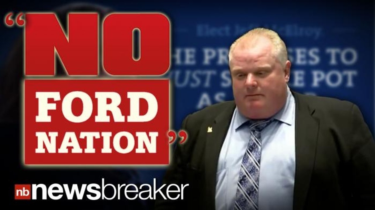 "NO FORD NATION": Fake Campaign Ads Make Fun of Controversial Toronto Mayor Rob Ford's Drug Use