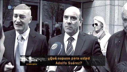 La calle opina: ¿Qué supuso para usted Adolfo Suárez?