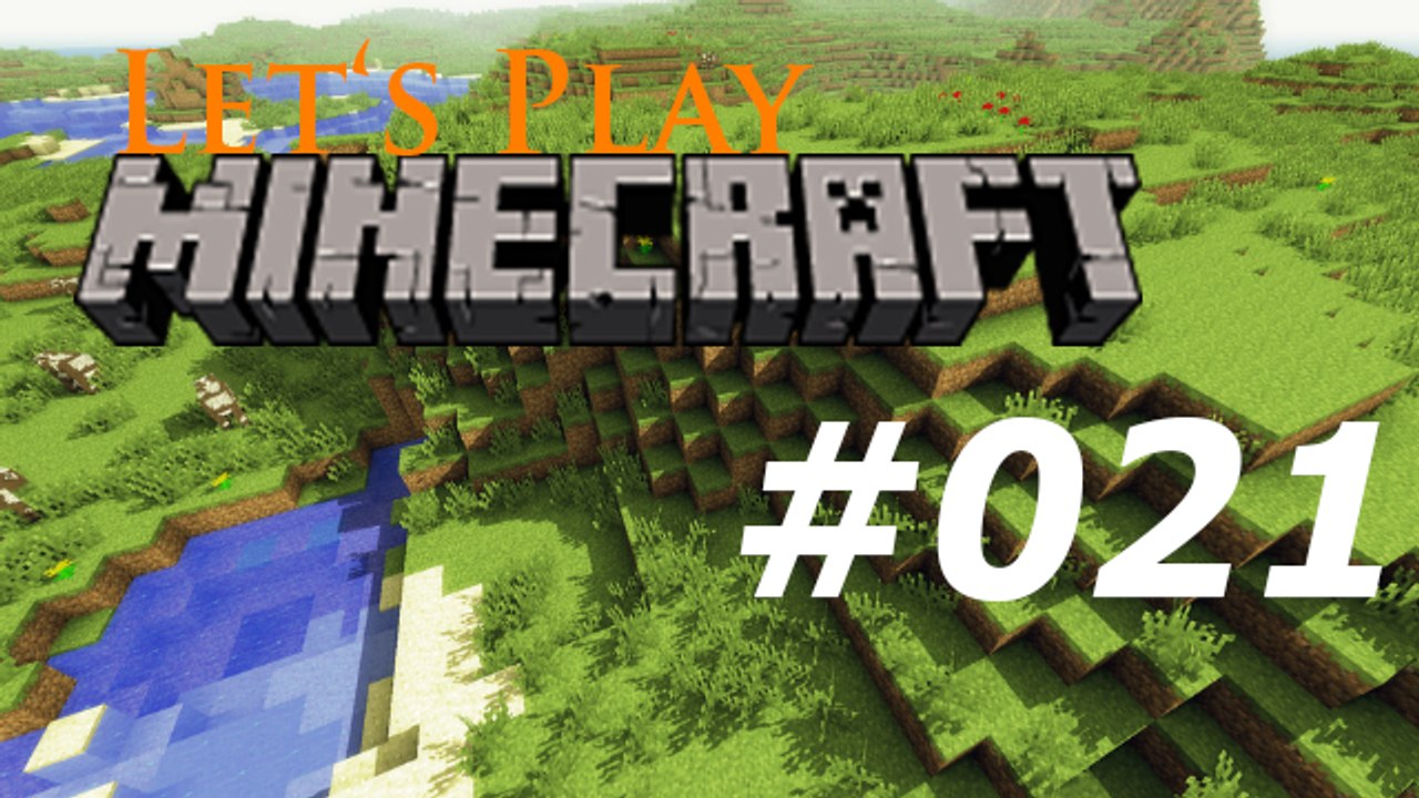 Let's Play: Minecraft #021 [Deutsch | HD]