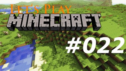 Let's Play: Minecraft #022 [Deutsch | HD]