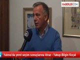 Yalova'da yerel seçim sonuçlarına itiraz - Yakup Bilgin Koçal