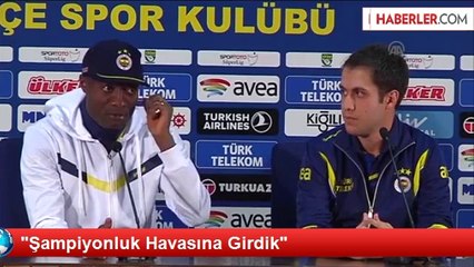 "Şampiyonluk Havasına Girdik"