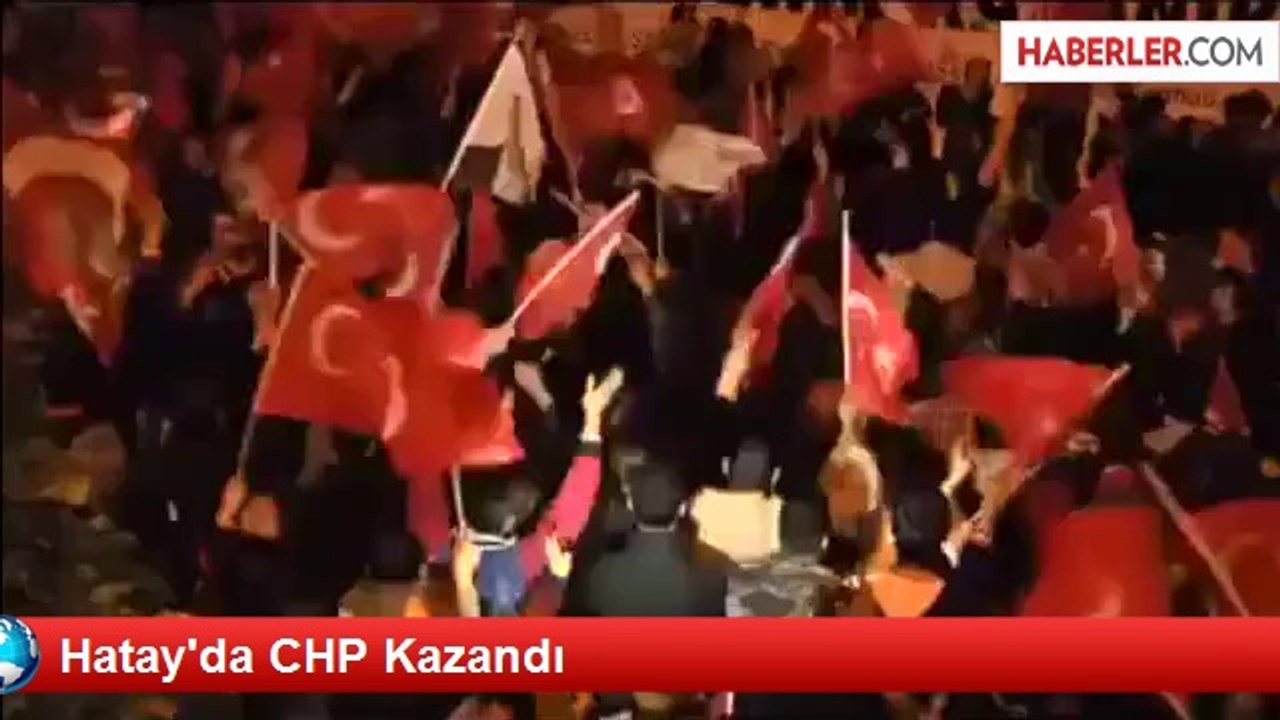 Hatay'da CHP Kazandı