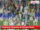 Fenerbahçe Gündeminin de Zirvesine Oturdu