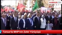 Tarsus'ta MHP'nin Zafer Yürüyüşü