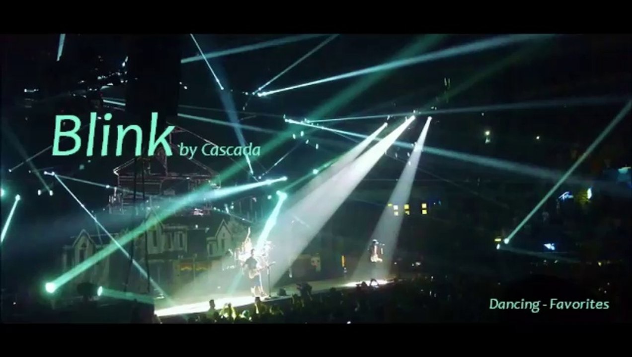 Blink by Cascada (Dancing - Favorites)