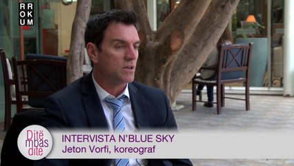 Intervista n'Blue Sky - Jeton Vorfi, koreograf