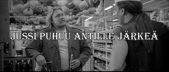 Häjyt - Jussi puhuu Antille järkeä