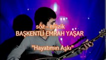 BAŞKENTLİ EMRAH YAŞAR '' HAYATIMIN AŞKI  HD 2014 ANKARA OYUN HAVASI